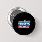 Tim Governor Tim Walz Funny Political Button (Vorne & Hinten)
