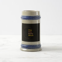 Tim Kelly Show Beer Stein