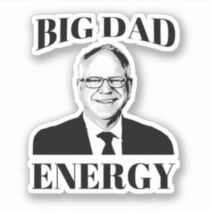 Tim Walz Big Vater Energy Aufkleber