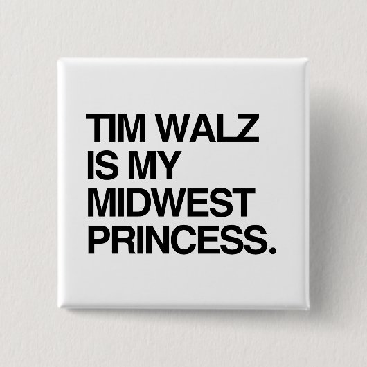 Tim Walz ist meine Mittelwestprinzessin Button (Vorderseite)