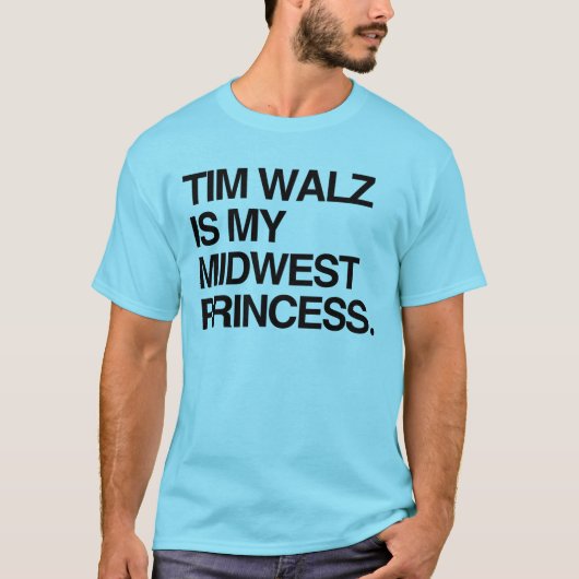 Tim Walz ist meine Mittelwestprinzessin T-Shirt (Vorderseite)