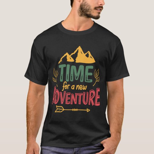 Time For A New Adventure Travel Motivation T-Shirt (Vorderseite)