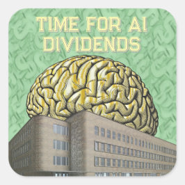 Time For AI Dividends Quadratischer Aufkleber