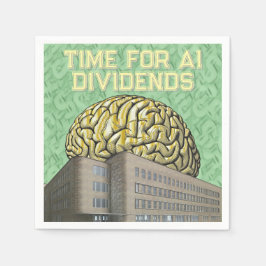 Time For AI Dividends Serviette