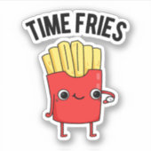 Time Fries Funny French Fries Pun Aufkleber (Vorderseite)
