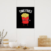 Time Fries Funny French Fries Pun Dark BG Poster (Küche)