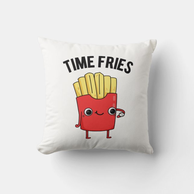 Time Fries Funny French Fries Pun Kissen (Vorderseite)