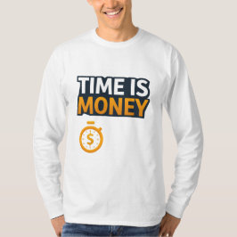 Time Is Money – Hustle Mindset T-Shirt | Entrepren