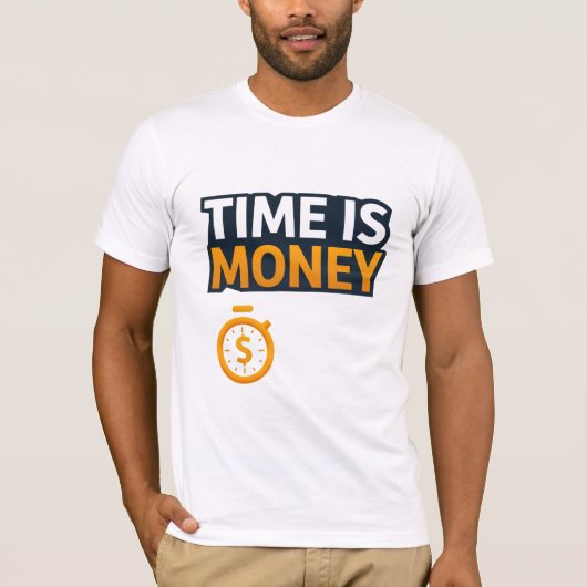 Time Is Money – Hustle Mindset T-Shirt | Entrepren (Vorderseite)
