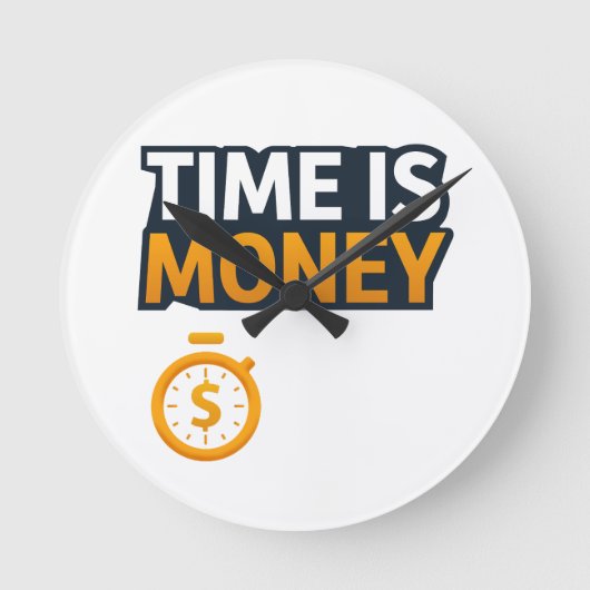 Time Is Money – Hustle Mindset T-Shirt | Entrepren Runde Wanduhr (Vorderseite)