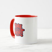 Time Is Short Motivational Typography Design Tasse (Vorderseite Links)