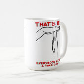 Time Out Funny Mug Kaffeetasse (VorderseiteRechts)