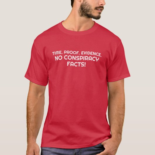 Time. Proof. Evidence.  T-Shirt (Vorderseite)