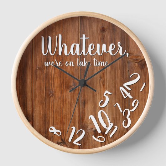 Time Rustic Wood Funny Retirement Lake Zuhause Uhr (Vorderseite)