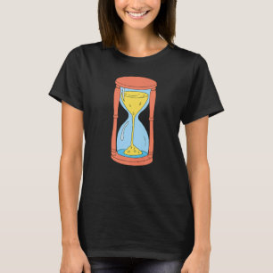 Time Sand Hourglass Stunden Glas 1 T-Shirt