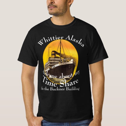 Time Share im Buckner-Gebäude Whittier Alaska T-Shirt (Vorderseite)