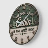 Time Spent at the Cabin Is Time Well Spent Rustic Große Wanduhr (Winkel)