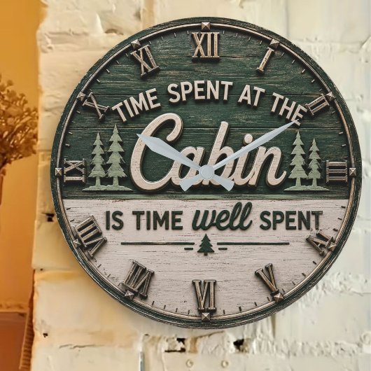 Time Spent at the Cabin Is Time Well Spent Rustic Große Wanduhr