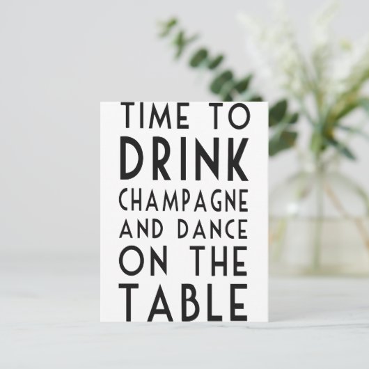 Time To Drink Champagne And Dance On The Table Postkarte (Stehend Vorderseite)