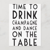 Time To Drink Champagne And Dance On The Table Postkarte (Vorderseite)