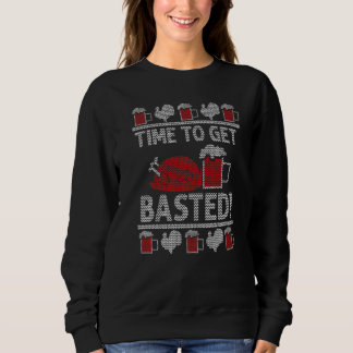 Time to Get Basted  Beer Sweatshirt