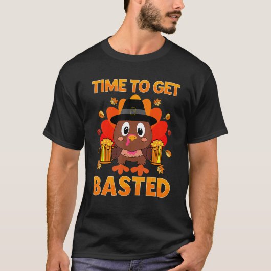 Time To Get Basted Beer Thanksgiving Turkey 5 T-Shirt (Vorderseite)
