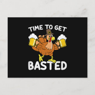 Time To Get Basted Funny Beer Thanksgiving Turkey Ankündigungspostkarte