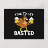 Time To Get Basted Funny Beer Thanksgiving Turkey Ankündigungspostkarte (Vorderseite)