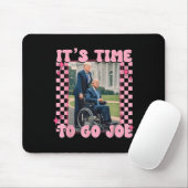 Time To Go Joe Funny Trump 2024 Mousepad (Mit Mouse)