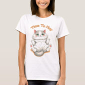 Time To Play - Best Cute Cat Design T-Shirt (Vorderseite)