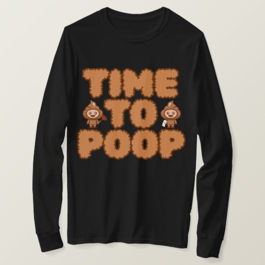 Time To Poop Funny T-Shirt (Design vorne)