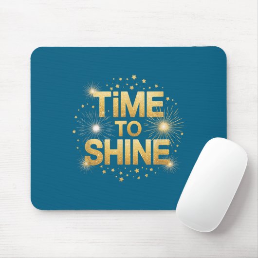 Time To Shine Motivational Sparkle Design With Sta Mousepad (Mit Mouse)