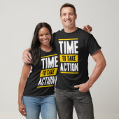 Time to take action T-Shirt (Unisex)