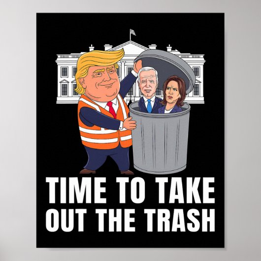 Time To Take Out The Trash Funny Trump Poster (Vorne)