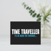 Time Traveller - Ich werde dich gestern sehen Postkarte (Stehend Vorderseite)