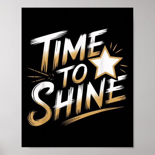 Time Women To Shine Motivational Men Kids  Poster (Vorne)