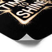 Time Women To Shine Motivational Star Men Kids  Poster (Ecke)