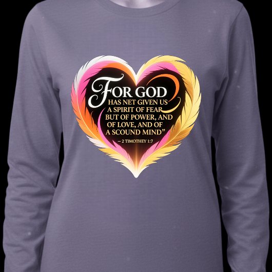 Timothy 1:7 Scripture Neon Feather Heart T-Shirt