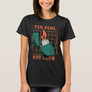 Tin Foil Hat Club - Free Thinker - Verschwörung Re T-Shirt