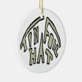Tin Foil Hat Keramik Ornament (Rechts)