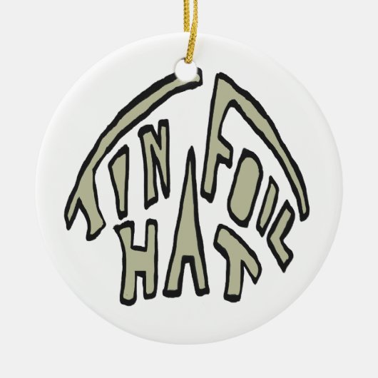 Tin Foil Hat Keramik Ornament (Vorne)