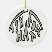 Tin Foil Hat Keramik Ornament (Hinten)