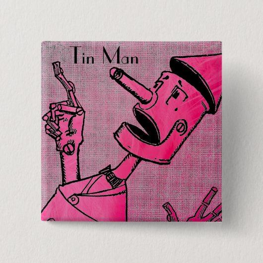 Tin Man Button (Vorderseite)
