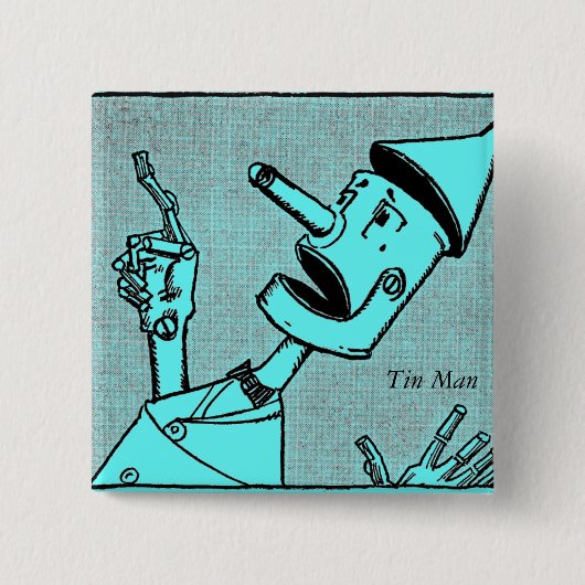 Tin Man Button (Vorderseite)
