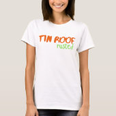 Tin Roof Rusted 80er Musikfreunde Pop Rock T-Shirt (Vorderseite)