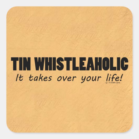 Tin Whistleaholic Life Square Sticker (Vorderseite)