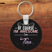 Tina Natürlich bin ich Phantastisch Name Novelty Schlüsselanhänger (Vorderseite)