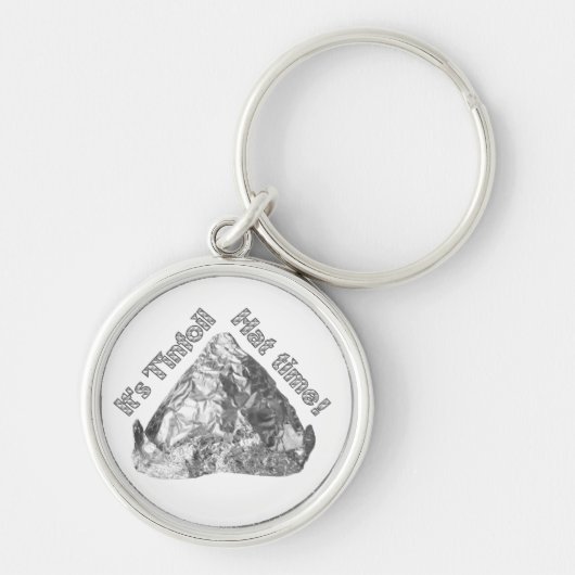 Tinfoil Hat Time Schlüsselanhänger (Vorne)