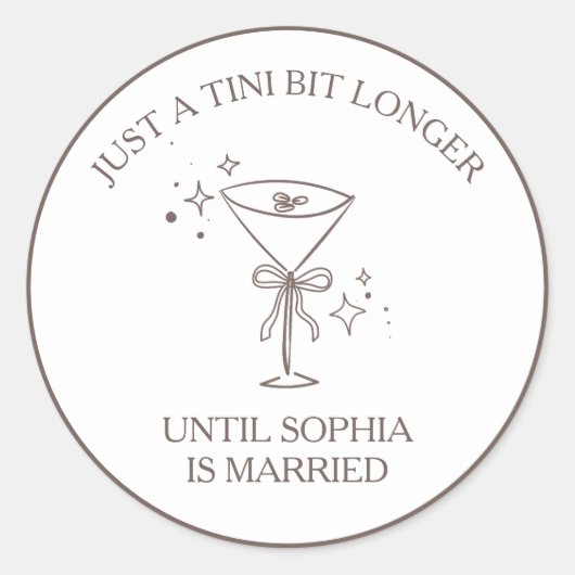"Tini Bit Longer" Espresso Martini Bachelorette Runder Aufkleber (Vorderseite)