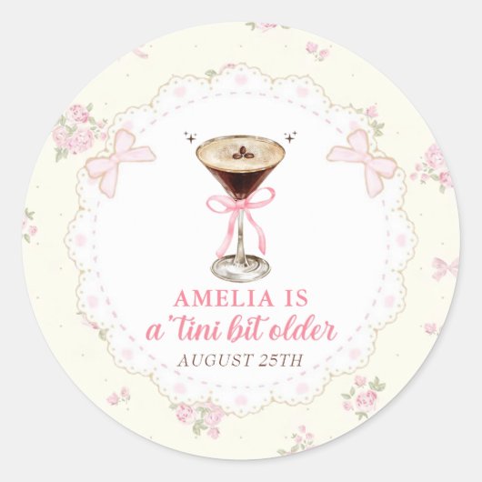 Tini Bit Older Espresso Martini Coquette Geburtsta Runder Aufkleber (Vorderseite)